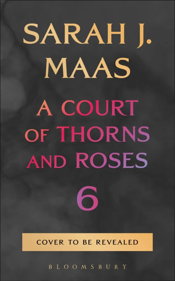 A Court of Thorns and Roses #6 *PRE-ORDER* Available for in-store pick up on or after release on 10/27/26
