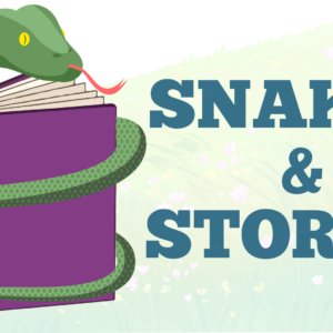 Snakes & Stories Sunday June 14th 1pm