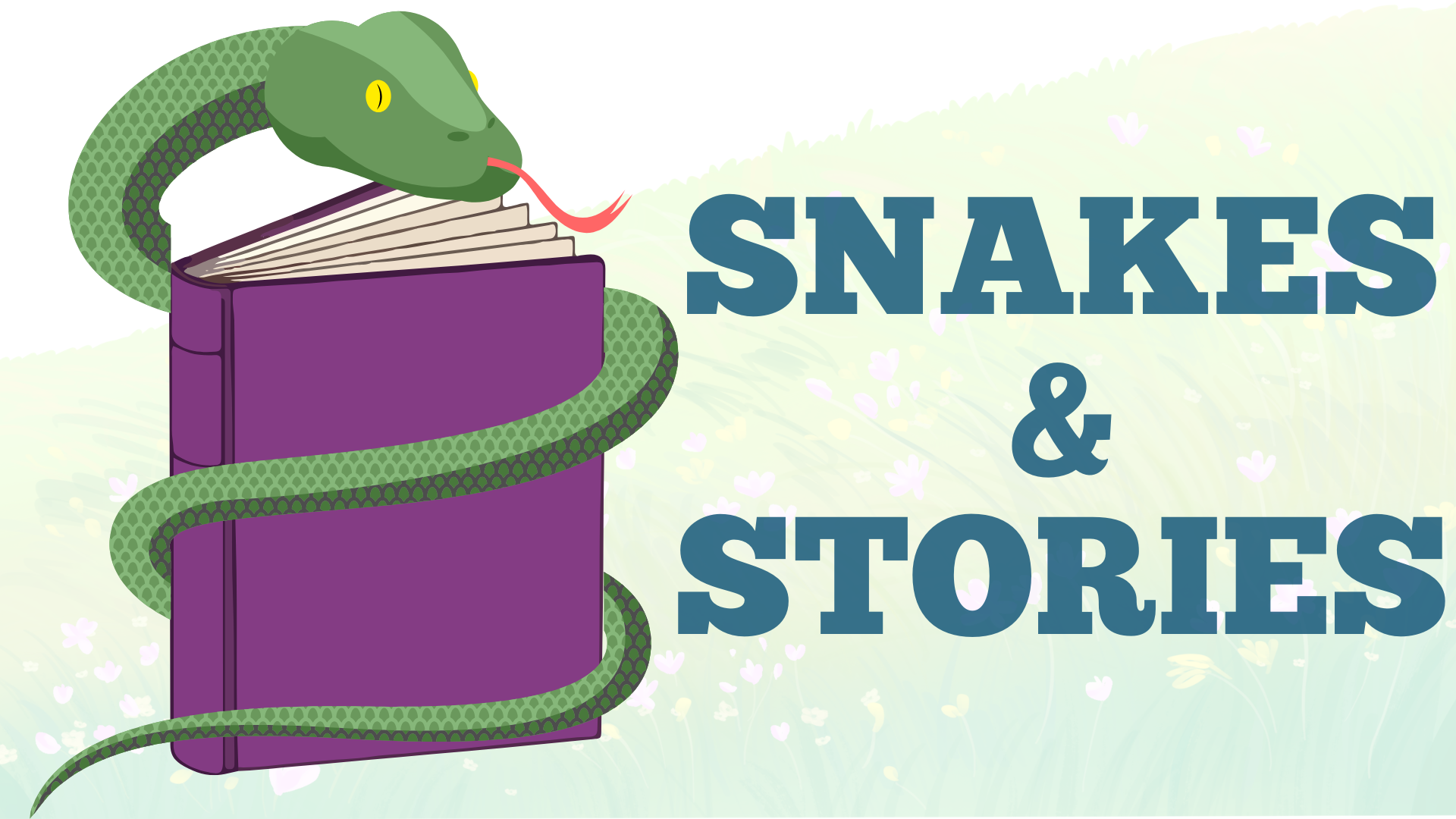 Snakes & Stories Sunday June 14th 1pm